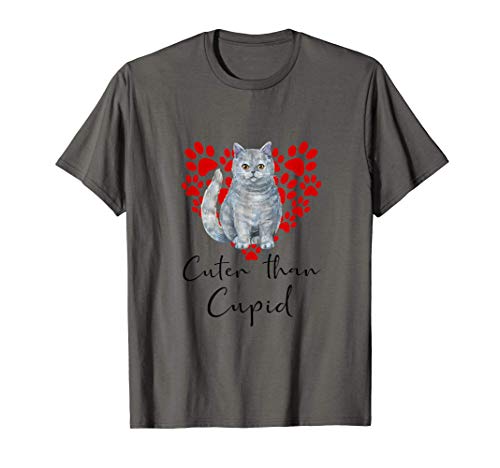 BRITISH SHORTHAIR Cuter Than Cupip Gato Día San Valentín Camiseta