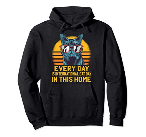 Cada día es el Día Internacional del Gato en este hogar Cat Sudadera con Capucha