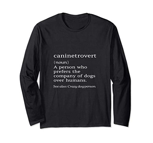 Caninetrovert Definición Significado Regalo Divertido Del Manga Larga