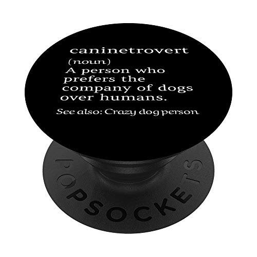 Caninetrovert Definición Significado Regalo Divertido Del PopSockets PopGrip: Agarre intercambiable para Teléfonos y Tabletas