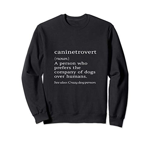 Caninetrovert Definición Significado Regalo Divertido Del Sudadera