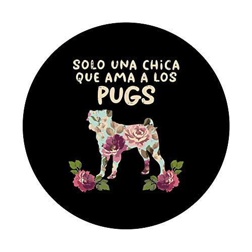 Chica Amor Doguillo Perro Floral Lindo Pug Dog Mujer Regalo PopSockets PopGrip: Agarre intercambiable para Teléfonos y Tabletas
