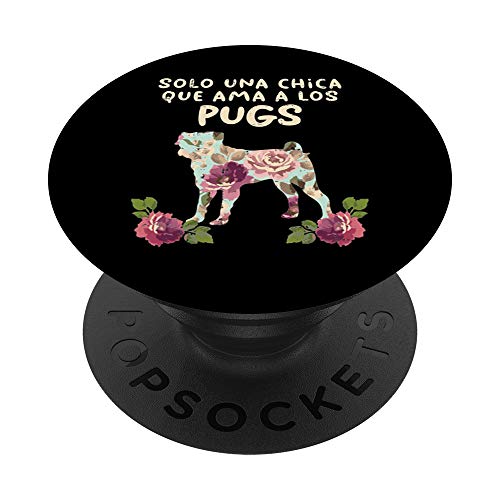 Chica Amor Doguillo Perro Floral Lindo Pug Dog Mujer Regalo PopSockets PopGrip: Agarre intercambiable para Teléfonos y Tabletas