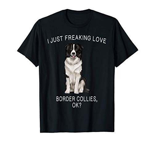 Enamoran Locamente Los Border Collie, Vale? Perro Camiseta