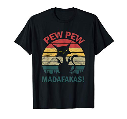 Gente loca Divertido Gato Crazy Kitty Cat - Pew Pew Madafaka Camiseta