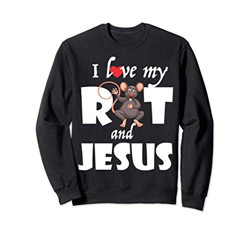 Amo a mi rata mascota y Jesús lindo ratón de regalo Sudadera