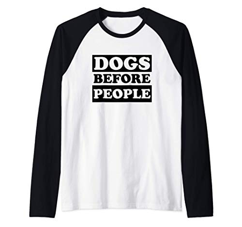 perros antes de la gente perro es mi amigo Camiseta Manga Raglan