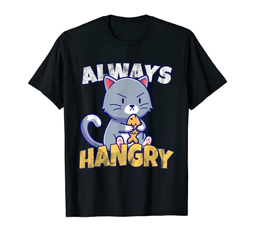 Always Hangry Gato Hambre Enfadado Kitty Camiseta