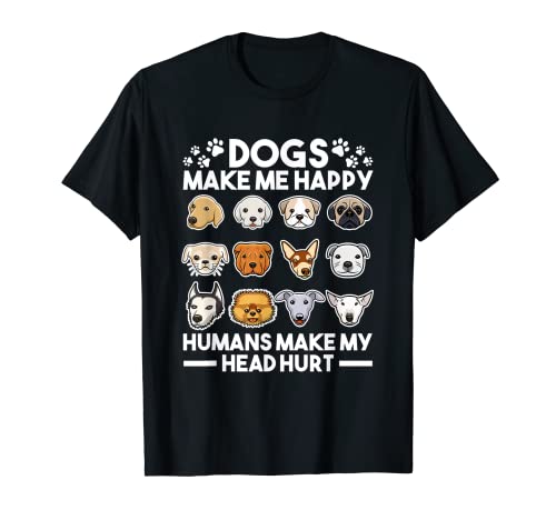 Los perros me hacen feliz Gracioso Razas de perros Animal Camiseta