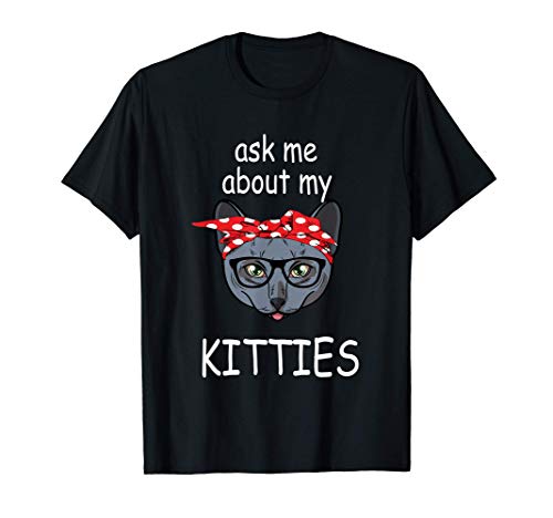 Pregúntame sobre mis gatitos Gato ruso azul divertido Camiseta